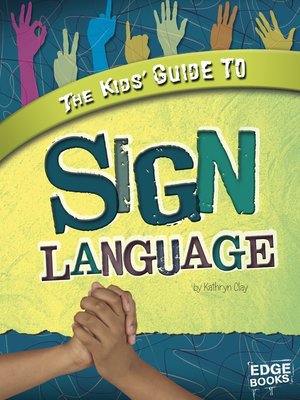 cover image of The Kids' Guide to Sign Language